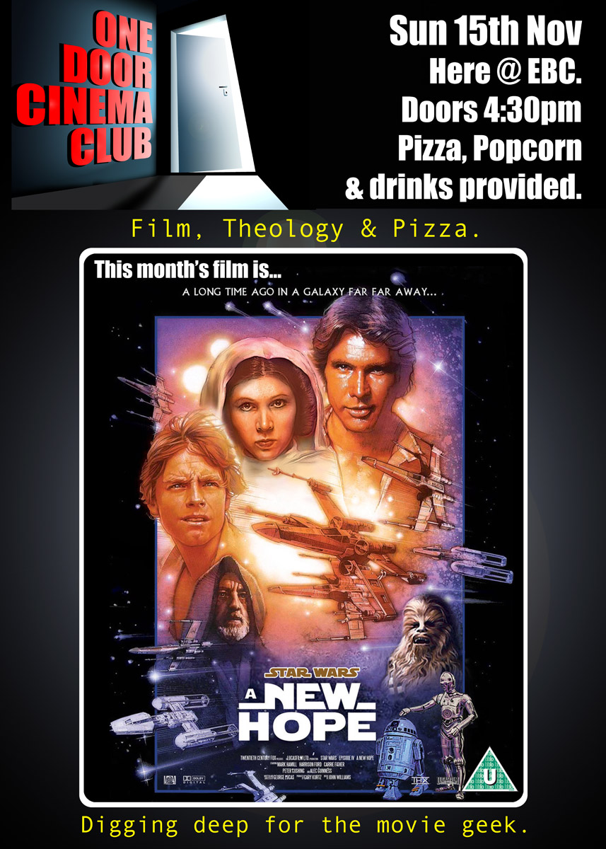 One Door Cinema Club poster for Star Wars: A New Hope at Emmanuel Baptist Church on 15/11/2019 Star Wars: A New Hope (U)